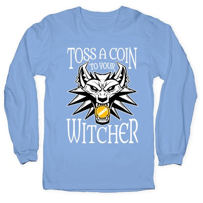 Toss A Coin To Your Witcher Longsleeve Tee