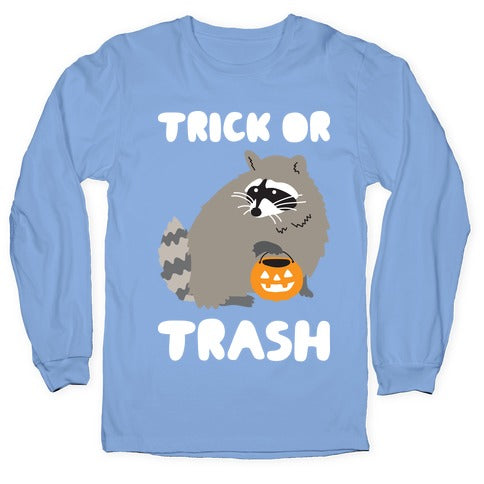 Trick Or Trash Raccoon Longsleeve Tee