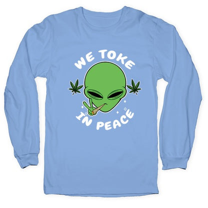 We Toke In Peace Longsleeve Tee