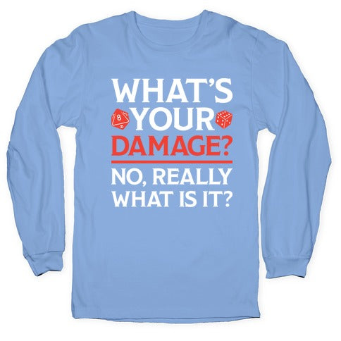What's Your Damage D&D Longsleeve Tee