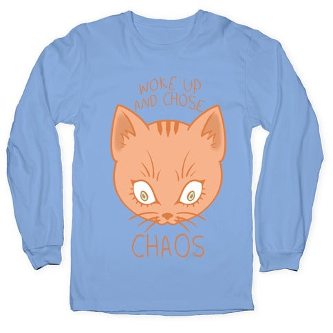 Woke Up And Chose Chaos Longsleeve Tee