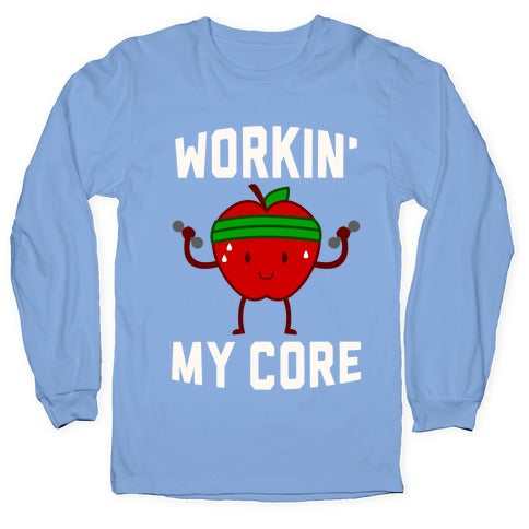 Workin' My Core Longsleeve Tee