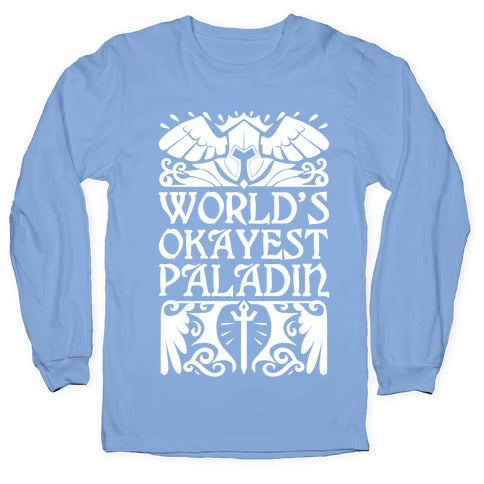 World's Okayest Paladin Longsleeve Tee
