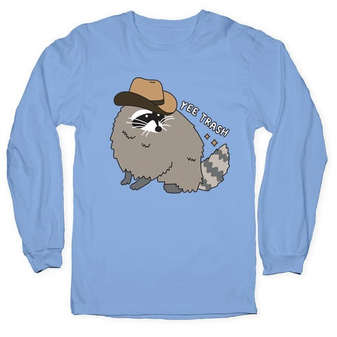 Yee Trash Cowboy Raccoon Longsleeve Tee