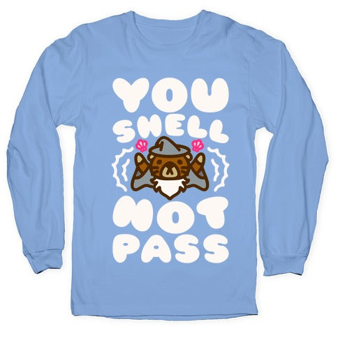 You Shell Not Pass Otter Parody Longsleeve Tee
