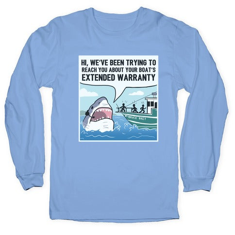 Your Boat's Extended Warranty Shark Longsleeve Tee