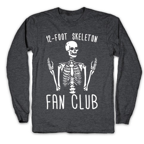12-Foot Skeleton Fan Club Longsleeve Tee