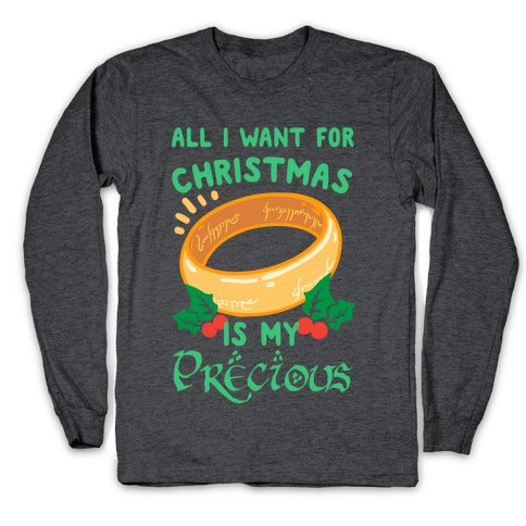 All I Want For Christmas is My Precious Longsleeve Tee