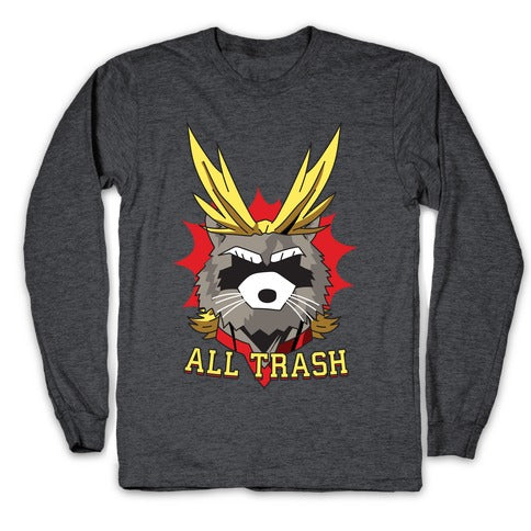 All Trash (All Might Raccoon) Longsleeve Tee