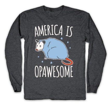 America Is Opawesome Parody White Print Longsleeve Tee