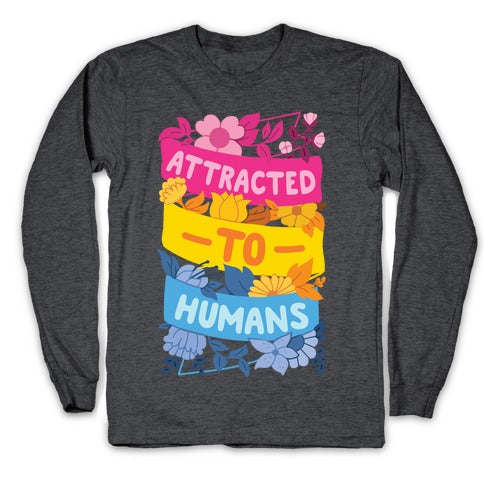 Attracted To Humans Longsleeve Tee