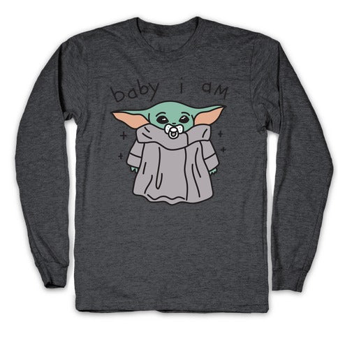 Baby I Am (Yoda) Longsleeve Tee
