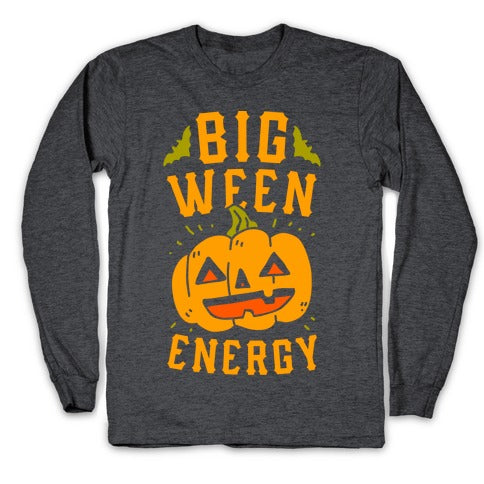 Big Ween Energy Longsleeve Tee