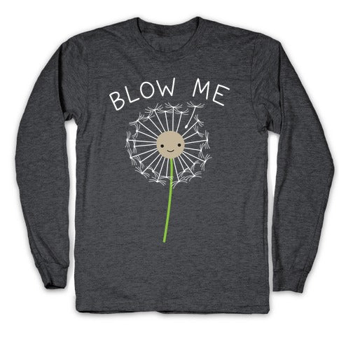 Blow Me Dandelion Longsleeve Tee