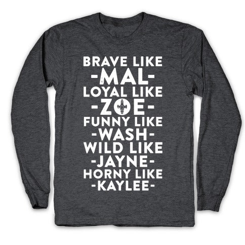 Brave Like Mal, Loyal Like Zoe Longsleeve Tee