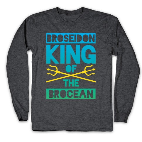Broseidon King Of The Brocean Longsleeve Tee