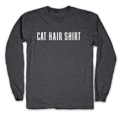 Cat Hair Shirt Longsleeve Tee
