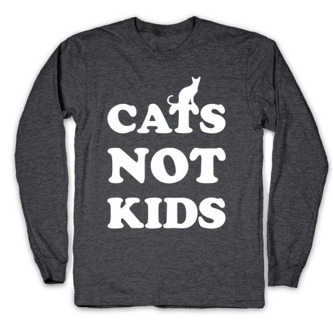 Cats Not Kids Longsleeve Tee