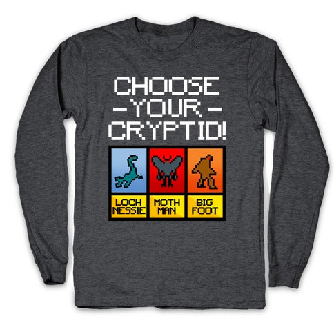 Choose Your Cryptid Longsleeve Tee