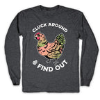 Cluck Around & Find Out Longsleeve Tee