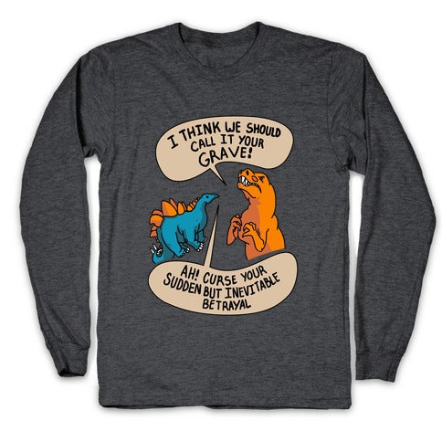 Curse Your Sudden but Inevitable Betrayal! Longsleeve Tee