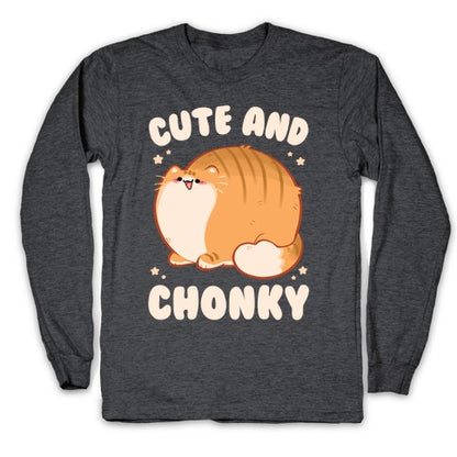 Cute and Chonky Longsleeve Tee
