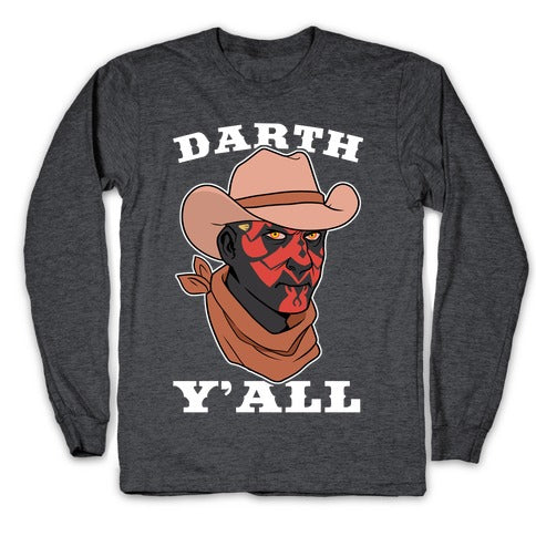 Darth Y'all Longsleeve Tee