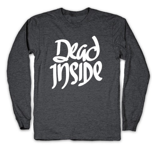 Dead Inside Longsleeve Tee