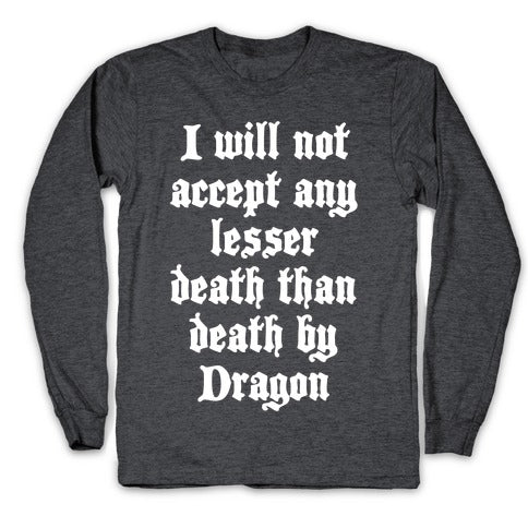 Death By Dragon Longsleeve Tee