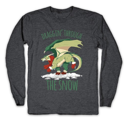 Draggin' Through The Snow Longsleeve Tee