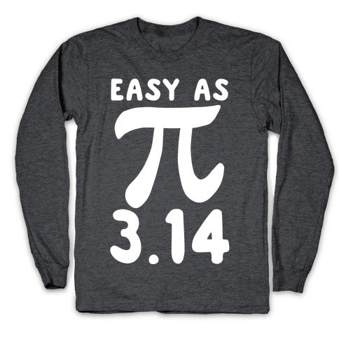 Easy as 3.14 - Pi Longsleeve Tee