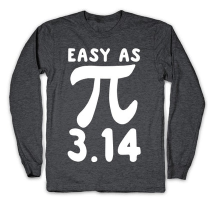 Easy as 3.14 - Pi Longsleeve Tee