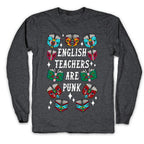 English Teachers Are Punk Longsleeve Tee