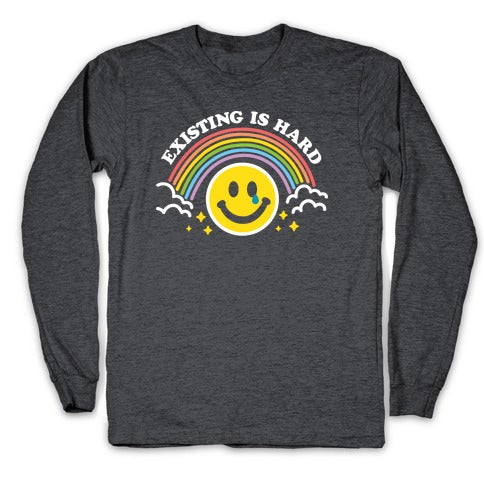 Existing Is Hard Rainbow Smile Longsleeve Tee