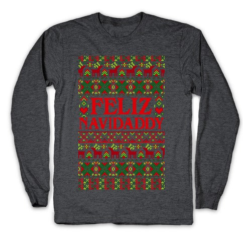 Feliz Navidaddy Sweater Pattern Longsleeve Tee