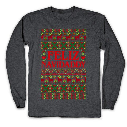 Feliz Navidaddy Sweater Pattern Longsleeve Tee
