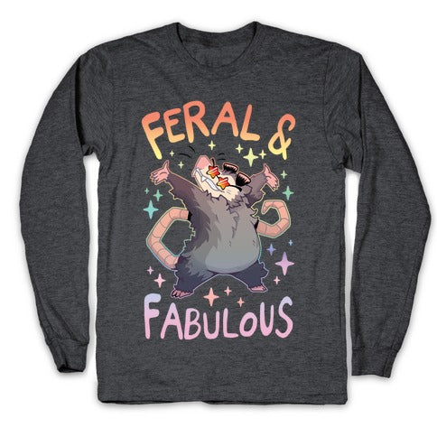Feral And Fabulous Longsleeve Tee