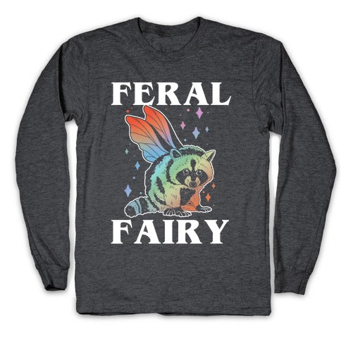 Feral Fairy  Longsleeve Tee
