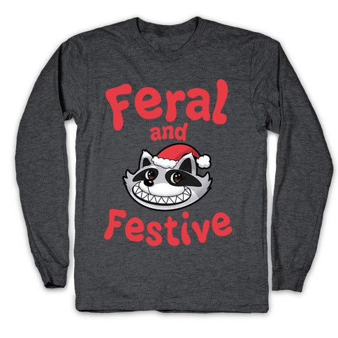 Festive and Feral Longsleeve Tee