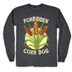 Forbidden Corndog Longsleeve Tee