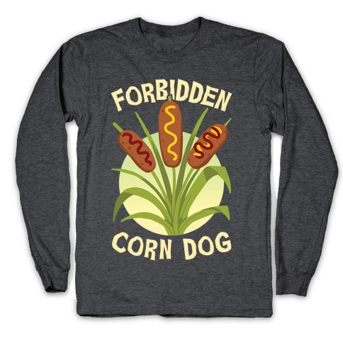 Forbidden Corndog Longsleeve Tee
