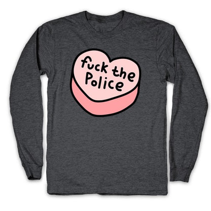 Fuck The Police Conversation Heart  Longsleeve Tee