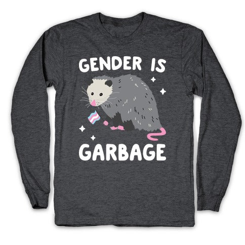 Gender Is Garbage Trans Opossum Longsleeve Tee