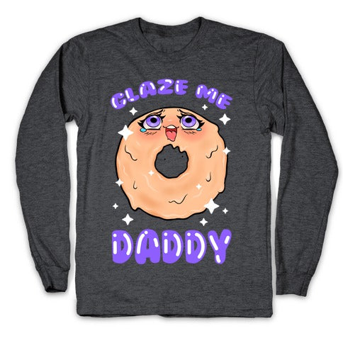Glaze Me Daddy Longsleeve Tee