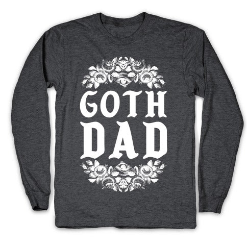 Goth Dad Longsleeve Tee
