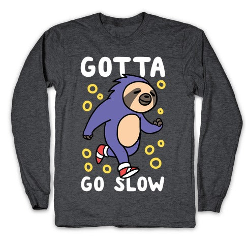 Gotta Go Slow - Sloth Longsleeve Tee