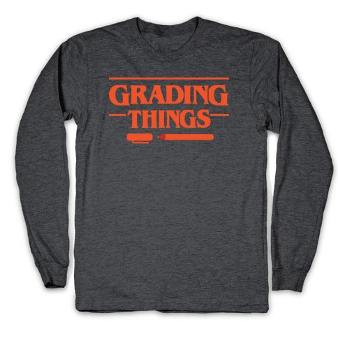 Grading Things Parody Longsleeve Tee