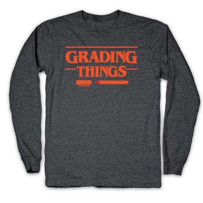 Grading Things Parody Longsleeve Tee
