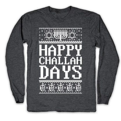 Happy Challah Days Longsleeve Tee