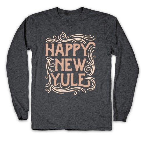 Happy New Yule Longsleeve Tee